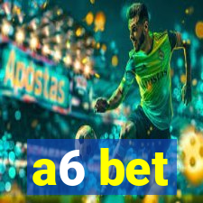 a6 bet